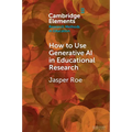How to Use Generative AI in Educational Research - Paperback