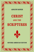 Adolph Saphir, CHRIST AND THE SCRIPTURES - Paperback