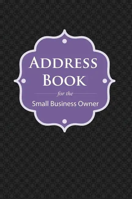 Address Book: For the Small Business Owner - Paperback