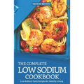 The Complete Low Sodium Cookbook: Low Sodium Tasty Recipes for Healthy Living - Paperback