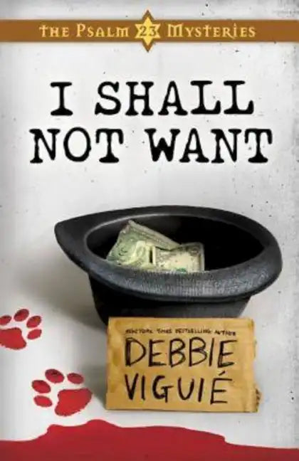 I Shall Not Want: The Psalm 23 Mysteries #2 - Paperback