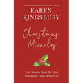 Christmas Miracles: True Stories from the Most Wonderful Time of the Year - Hardcover