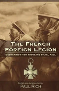 The French Foreign Legion: David King's Ten Thousand Shall Fall - Paperback