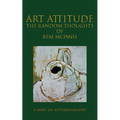 Art Attitude - The Random Thoughts of RFM McInnis: A Sort of Autobiography - Paperback