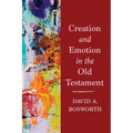 Creation and Emotion in the Old Testament - Paperback