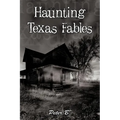 Haunting Texas Fables - Paperback