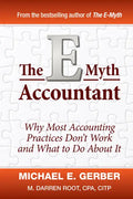 The E-Myth Accountant: Why Most Accounting Practices Don't Work and What to Do about It - Hardcover