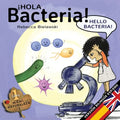 Hola bacteria - Hello Bacteria: Version bilingüe Español/Inglés - Paperback