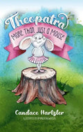 Theopatra: More Than Just A Mouse - Hardcover
