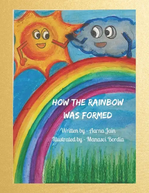 How the Rainbow was formed - Paperback