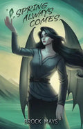 Spring Always Comes: Book Three of the Ascension Saga - Paperback