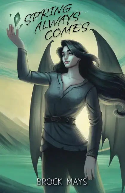 Spring Always Comes: Book Three of the Ascension Saga - Paperback