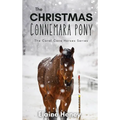 The Christmas Connemara Pony - The Coral Cove Horses Series - Hardcover