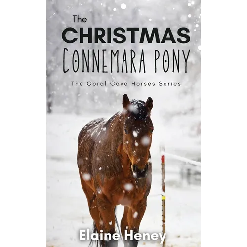 The Christmas Connemara Pony - The Coral Cove Horses Series - Hardcover