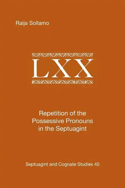 Repetition of the Possessive Pronouns in the Septuagint - Paperback