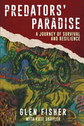 Predators' Paradise: A Journey of Survival and Resilience - Paperback