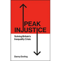 Peak Injustice: Solving Britain's Inequality Crisis - Paperback