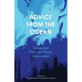 Advice from the Ocean: Unexpected Paths into Marine Conservation - Paperback