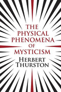 The Physical Phenomena of Mysticism - Paperback