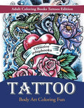 Tattoo Body Art Coloring Fun - Adult Coloring Books Tattoos Edition - Paperback