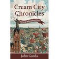 Cream City Chronicles: Stories of Milwaukee's Past - Paperback