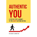 Authentic You: A Step-by-Step Journey to the Habits Beyond Dieting - Paperback