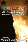 Viking Language: Old Norse Essentials: Grammar, Texts and Dictionary - Paperback