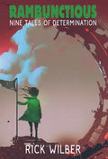 Rambunctious: Nine Tales of Determination - Hardcover
