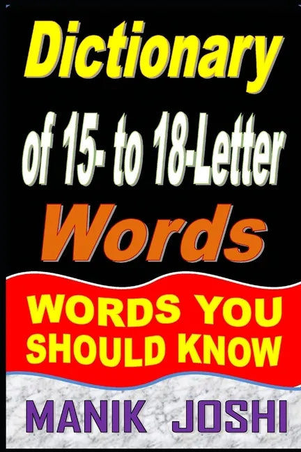 Dictionary of 15- to 18-Letter Words: Words You Should Know - Paperback