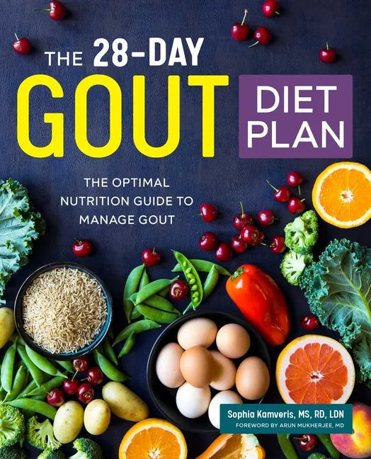 The 28-Day Gout Diet Plan: The Optimal Nutrition Guide to Manage Gout - Paperback