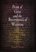 Fear of God and the Beginning of Wisdom: The School of Nisibis and the Development of Scholastic Culture in Late Antique Mesopotamia - Hardcover
