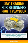 Day Trading Profit Playbook: Day Trading Strategies & Tactics to Make Money Trading Stocks Understand Setup Patterns, Candlesticks, Money Managemen - Paperback