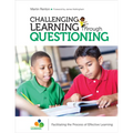 Challenging Learning Through Questioning: Facilitating the Process of Effective Learning - Paperback
