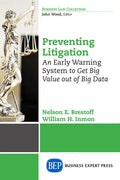 Preventing Litigation: An Early Warning System to Get Big Value Out of Big Data - Paperback