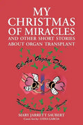 My Christmas of Miracles and Other Short Stories about Organ Transplant - Paperback