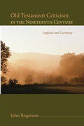 Old Testament Criticism in the Nineteenth Century - Paperback