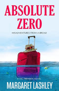 Absolute Zero: Misadventures From A Broad - Paperback
