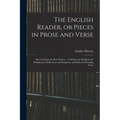 The English Reader, or Pieces in Prose and Verse; Selected From the Best Writers ... to Which Are Prefixed, the Definitions of Inflections and Emphase - Paperback