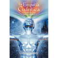 La Empatia Cuantica: La Forma de Crear Exito y Felicidad - Paperback
