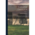 Carmina Gadelica: Hymns and Incantations With Illustrative Notes on Words, Rites, and Customs, Dying and Obsolete - 1900; Volume 2 - Paperback