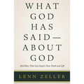 What God Has Said-About God: And How That Can Inspire Your Faith and Life - Paperback