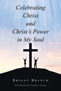 Celebrating Christ and Christ's Power in My Soul - Paperback