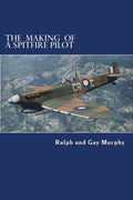 The Making of a Spitfire Pilot: The Battle of Britain to the Timor Sea. The War Diaries of RKC Norwood 1940-46 - Paperback