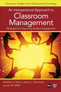 An Interpersonal Approach to Classroom Management: Strategies for Improving Student Engagement - Paperback