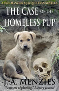 The Case of the Homeless Pup: A Paul Manziuk and Jacquie Ryan Novella - Paperback