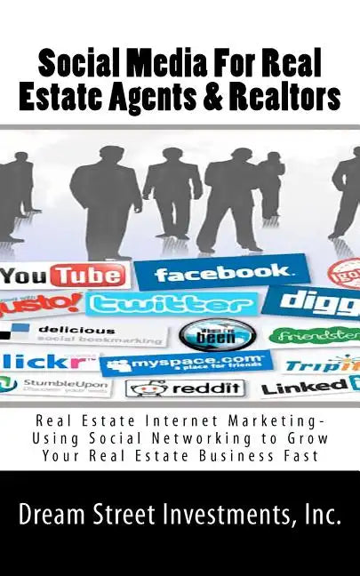 Social Media For Real Estate Agents & Realtors: Real Estate Internet Marketing- Using Social Networking to Grow Your Real Estate Business Fast - Paperback