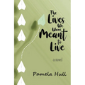 The Lives We Were Meant to Live - Paperback