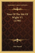 Tour of the Isle of Wight V1 (1790) - Paperback