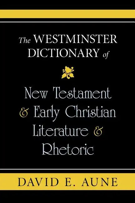 The Westminster Dictionary of New Testament and Early Christian Literature and R - Paperback