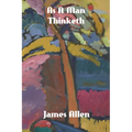 As a Man Thinketh - Paperback